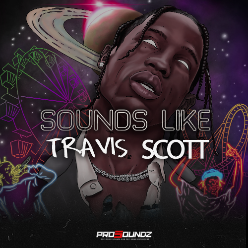 Sounds Like Travis Scott